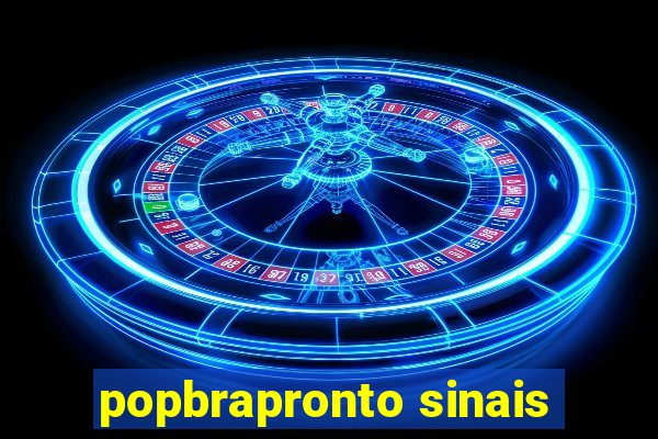 popbrapronto sinais